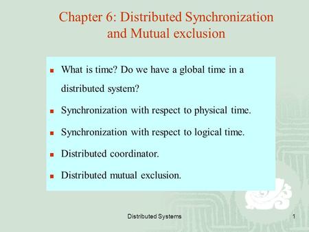 Chapter 6: Distributed Synchronization and Mutual exclusion