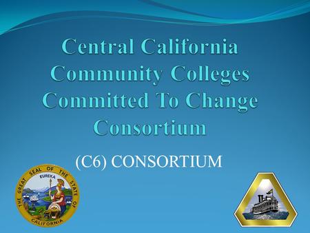 Central California Community Colleges Committed To Change Consortium