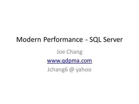 Modern Performance - SQL Server