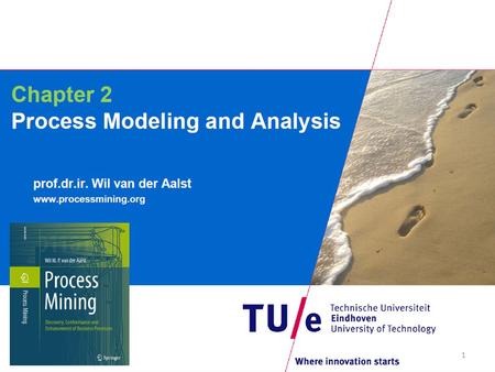 1. 2 3 4 5 Process Models In this section, we focus on the control-flow perspective of processes. We assume that there is a set of activity labels.