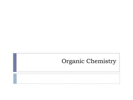 Organic Chemistry.