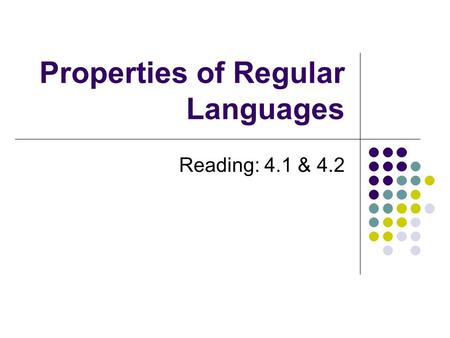 Properties of Regular Languages