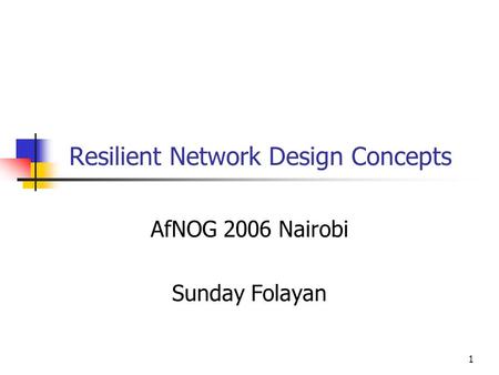 Resilient Network Design Concepts