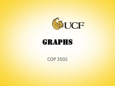 Graphs COP 3502. Graphs  Train Lines Gainesville OcalaDeltona Daytona Melbourne Lakeland Tampa Orlando.