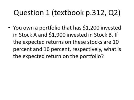 Question 1 (textbook p.312, Q2)