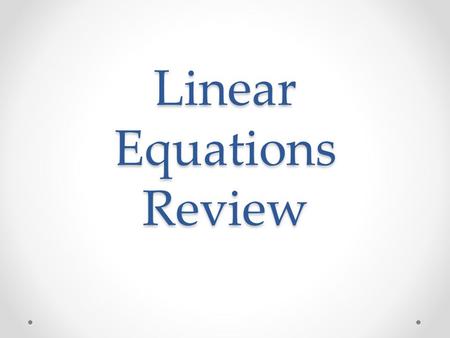 Linear Equations Review. Find the slope and y intercept: y + x = -1.