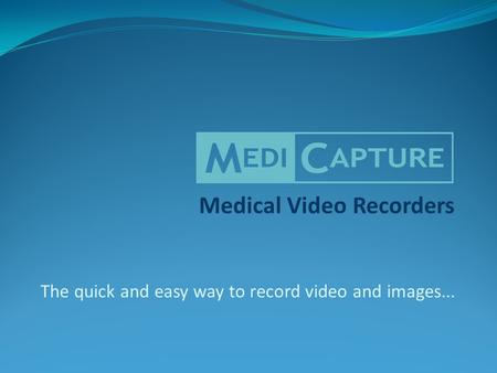 Medical Video Recorders