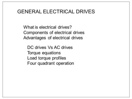 GENERAL ELECTRICAL DRIVES