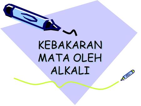 KEBAKARAN MATA OLEH ALKALI