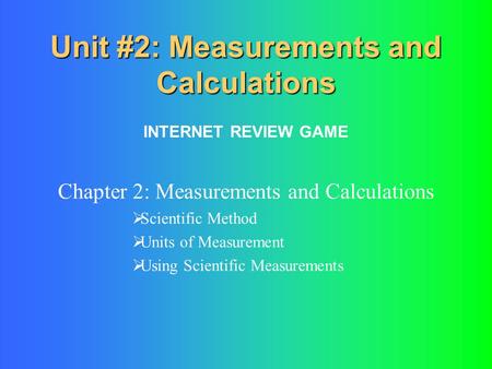 Unit #2: Measurements and Calculations