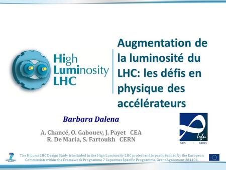 The HiLumi LHC Design Study is included in the High Luminosity LHC project and is partly funded by the European Commission within the Framework Programme.