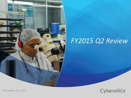 November 20, 2014 FY2015 Q2 Review. Safe Harbor Statement 2 This presentation includes forward‐looking statements. Forward‐looking statements may be identified.