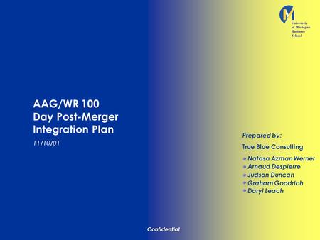 Source: True Blue Consulting - 1 - WR Due Diligence Summary AAG/WR 100 Day Post-Merger Integration Plan 11/10/01 Prepared by: True Blue Consulting Natasa.