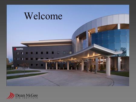 Welcome. Faculty COMPREHENSIVE / CATARACT SURGERY Cynthia A. Bradford, M.D. David W. Jackson, M.D. Deana S. Watts, M.D. Layne E. Goetzinger, M.D. Ralph.