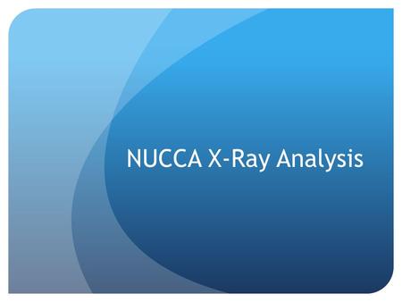 NUCCA X-Ray Analysis.