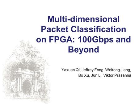 Multi-dimensional Packet Classification on FPGA: 100Gbps and Beyond