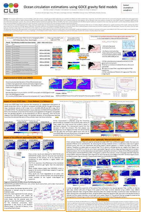 Ocean circulation estimations using GOCE gravity field models M.H. Rio 1, S. Mulet 1, P. Knudsen 2, O.B. Andersen 2, S.L. Bruinsma 3, J.C. Marty 3, Ch.