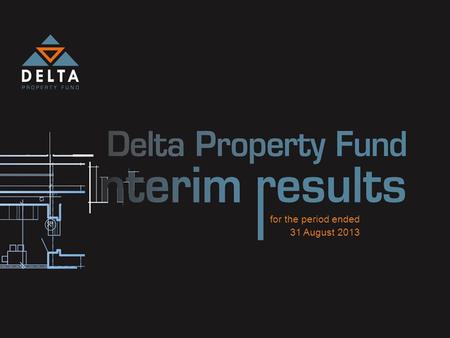 For the period ended 31 August 2013. 2 Proceedings Introduction HighlightsSandile Nomvete Strategy Unitholder profile Financial review Capital managementBronwyn.