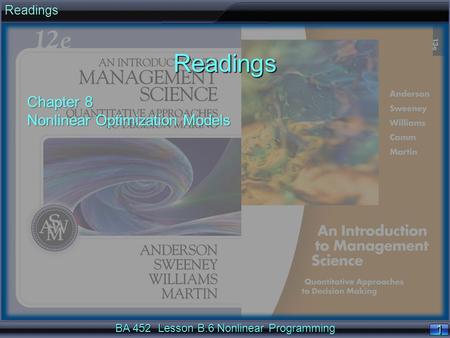 BA 452 Lesson B.6 Nonlinear Programming 1 11 1 1 11 1ReadingsReadings Chapter 8 Nonlinear Optimization Models.