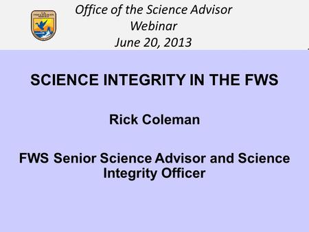 SCIENCE INTEGRITY IN THE FWS