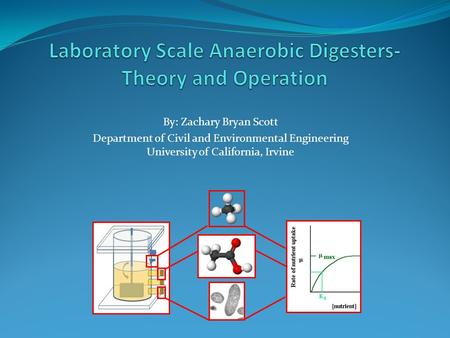 By: Zachary Bryan Scott Department of Civil and Environmental Engineering University of California, Irvine.