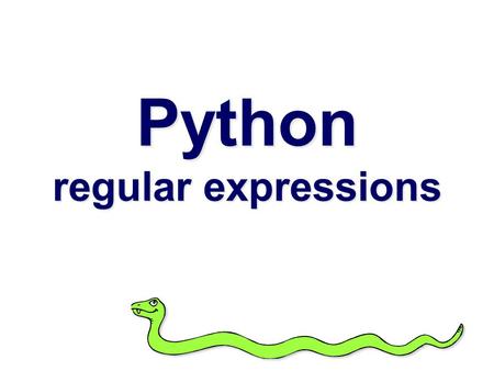 Python regular expressions. “Some people, when confronted with a problem, think ‘I know, I'll use regular expressions.’ Now they have two problems.”