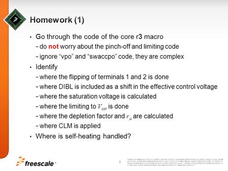 TM 1 Freescale, the Freescale logo, AltiVec, C-5, CodeTEST, CodeWarrior, ColdFire, C-Ware, the Energy Efficient Solutions logo, mobileGT, PowerQUICC, QorIQ,