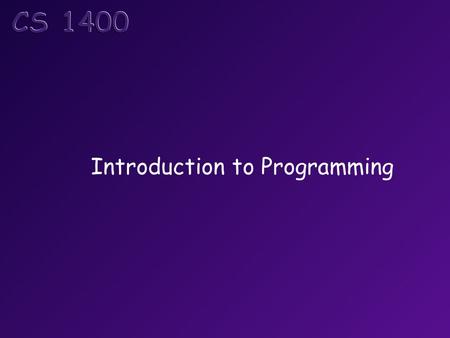 Introduction to Programming. From code.org Always code as if the guy who ends up maintaining your code is a violent psychopath who knows where you live.