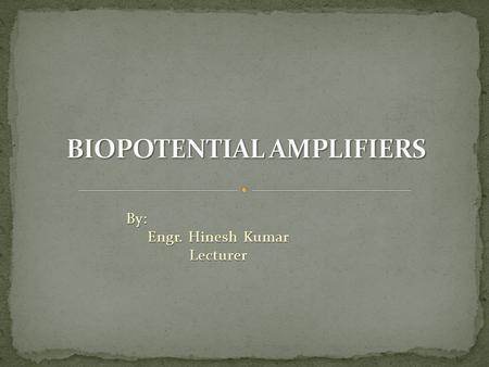 BIOPOTENTIAL AMPLIFIERS