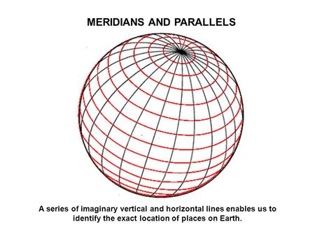 MERIDIANS AND PARALLELS