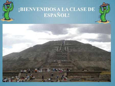 ¡BIENVENIDOS A LA CLASE DE ESPAÑOL!. ¿sabías qué…? Did you know that Spanish is an official language for 22 countries and about 423 million people? BIENVENIDOS-WELCOME!