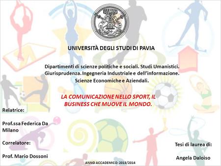 UNIVERSITÀ DEGLI STUDI DI PAVIA Dipartimenti di scienze politiche e sociali. Studi Umanistici. Giurisprudenza. Ingegneria Industriale e dell’informazione.