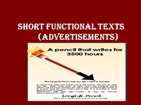 Short functional texts (advertisements). In this unit, you will learn how to: understand short functional texts in the form of advertisements. write short.