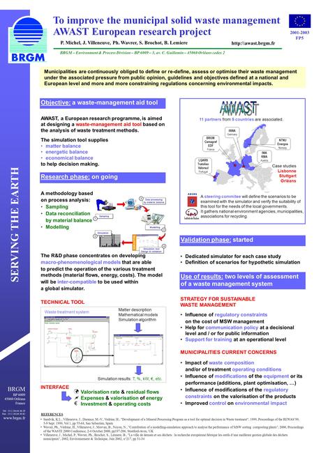 BRGM BP 6009 45060 Orléans France Tel : 33.2.38.64.36.29 Fax : 33.2.38.64.30.62 www.brgm.fr To improve the municipal solid waste management AWAST European.