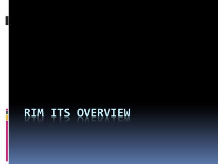 Just to get it right...  We already have an ITS: the XML ITS  We will discuss another ITS: the RIM ITS.