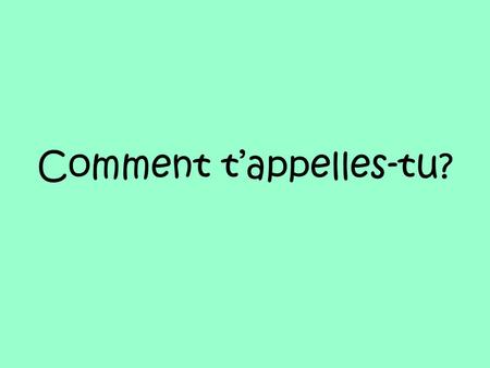 Comment t’appelles-tu?. Je m’appelle Winnie. Comment t’appelles-tu? Je m’appelle Mickey.