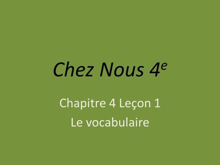 Chapitre 4 Leçon 1 Le vocabulaire