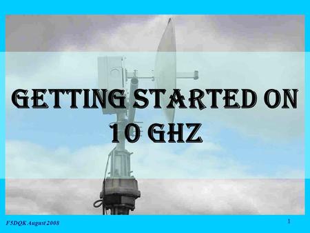 Getting started on 10 GHz band