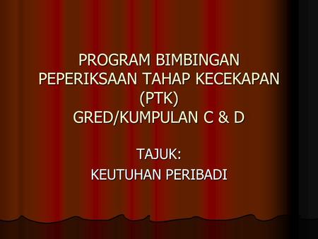 TAJUK: KEUTUHAN PERIBADI