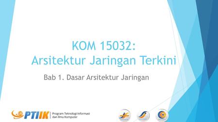 KOM 15032: Arsitektur Jaringan Terkini