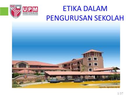 ETIKA DALAM PENGURUSAN SEKOLAH