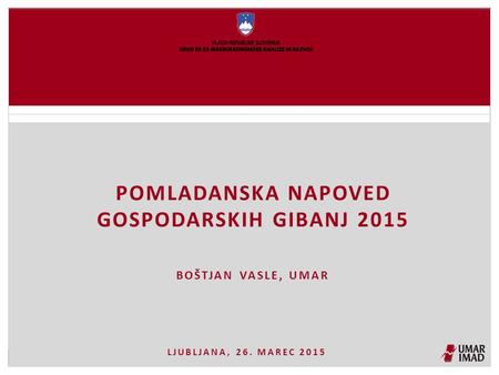 Pomladanska napoved gospodarskih gibanj 2015