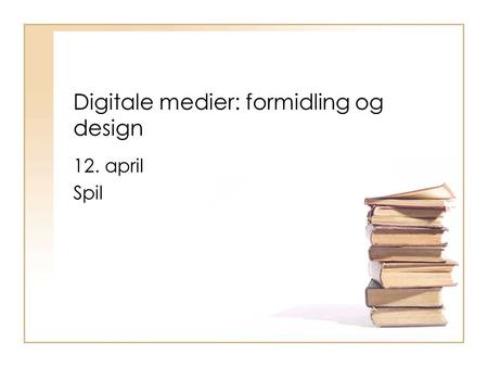 Digitale medier: formidling og design