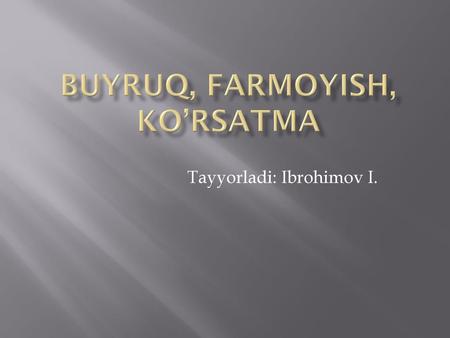 Buyruq, farmoyish, ko’rsatma