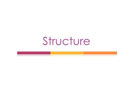 Structure.