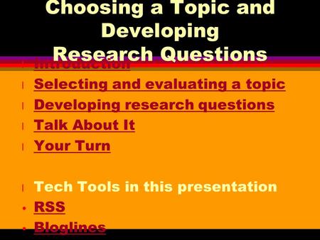 Choosing a Topic and Developing Research Questions