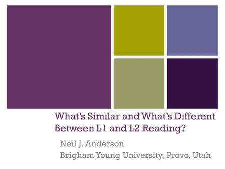 What’s Similar and What’s Different Between L1 and L2 Reading?