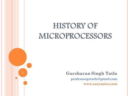 HISTORY OF MICROPROCESSORS