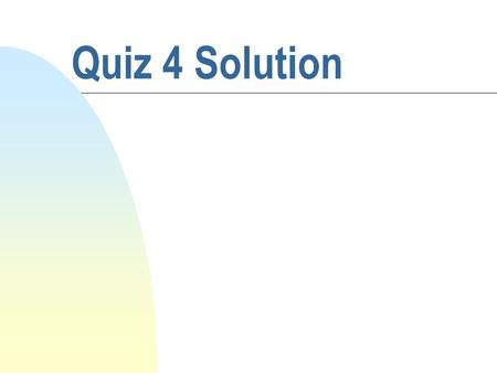 Quiz 4 Solution. n Frequency = 2.5GHz, CLK = 0.4ns n CPI = 0.4, 30% loads and stores, n L1 hit =0, n L1-ICACHE : 2% miss rate, 32-byte blocks n L1-DCACHE.