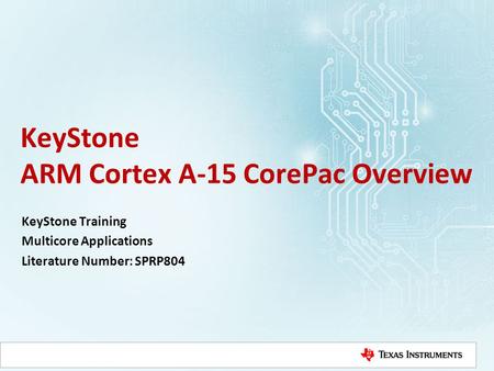 KeyStone ARM Cortex A-15 CorePac Overview